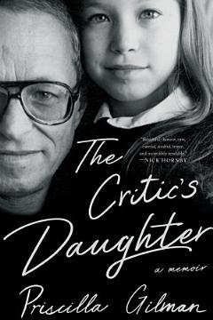 The Critic\'s Daughter: A Memoir