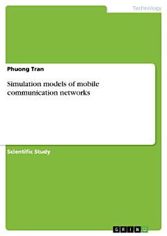 Simulation models of mobile communication networks