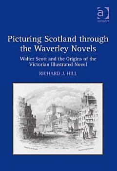 Picturing Scotland through the Waverley Novels