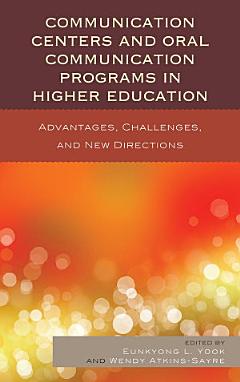 Communication Centers and Oral Communication Programs in Higher Education