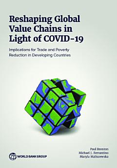 Reshaping Global Value Chains in Light of COVID-19