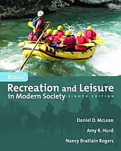 Kraus\' Recreation and Leisure in Modern Society