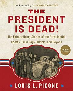 The President Is Dead!