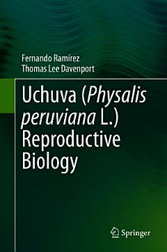 Uchuva (Physalis peruviana L.) Reproductive Biology