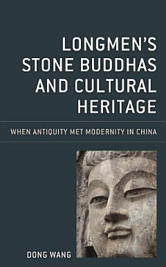 Longmen\'s Stone Buddhas and Cultural Heritage