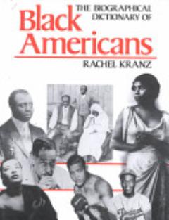 The Biographical Dictionary of Black Americans