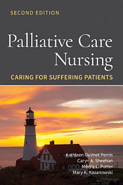 Palliative Care Nursing: Caring for Suffering Patients