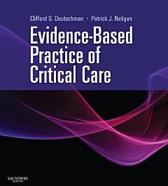 Evidence-Based Practice of Critical Care E-book