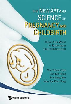 The New Art and Science of Pregnancy and Childbirth