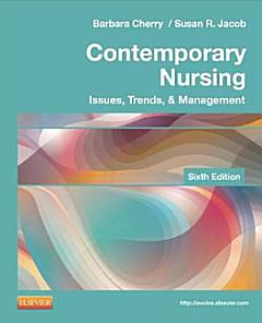 Contemporary Nursing,Issues, Trends, & Management,6