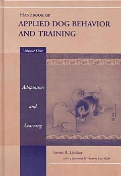 Handbook of Applied Dog Behavior and Training, Adaptation and Learning