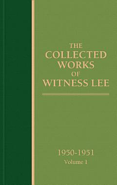 The Collected Works of Witness Lee, 1950-1951, volume 1