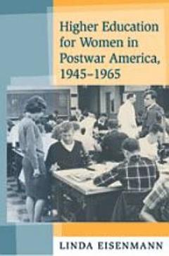 Higher Education for Women in Postwar America, 1945–1965