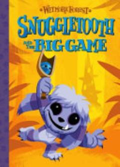 Snuggletooth and the Big Game