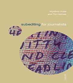 Subediting and Production for Journalists