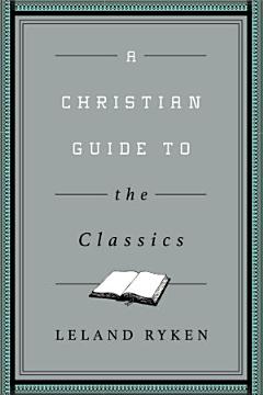 A Christian Guide to the Classics