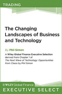 The Changing Landscapes of Business and Technology