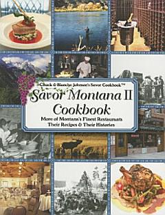 Savor Montana II Cookbook