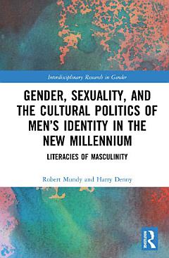 Gender, Sexuality, and the Cultural Politics of Men’s Identity