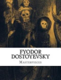 Fyodor Dostoyevsky, Masterpieces