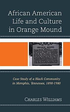 African American Life and Culture in Orange Mound