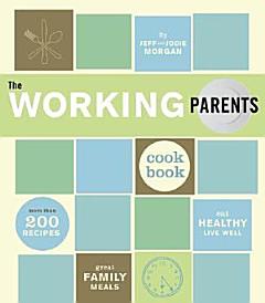 The Working Parents Cookbook