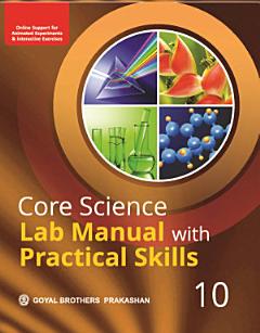 Core Science Lab Manual with Practical Skills for Class X