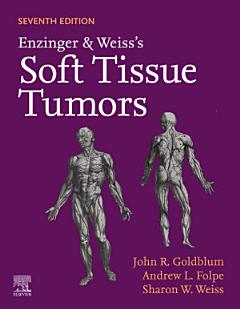 Enzinger and Weiss\'s Soft Tissue Tumors E-Book