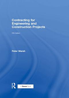 Contracting for Engineering and Construction Projects