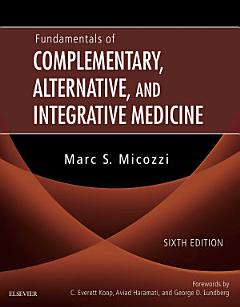 Fundamentals of Complementary, Alternative, and Integrative Medicine - E-Book