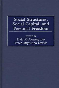 Social Structures, Social Capital, and Personal Freedom