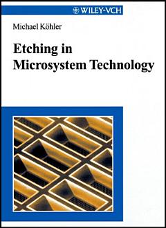 Etching in Microsystem Technology