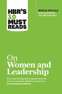 HBR\'s 10 Must Reads on Women and Leadership (with bonus article "Sheryl Sandberg: The HBR Interview")