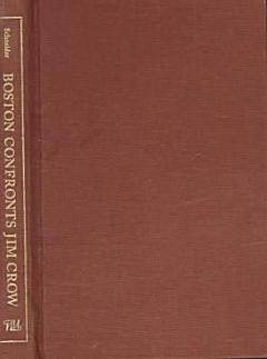 Boston Confronts Jim Crow, 1890-1920