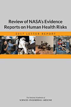 Review of NASA\'s Evidence Reports on Human Health Risks