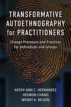 Transformative Autoethnography for Practitioners