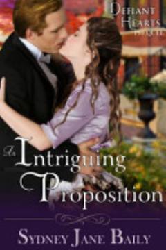 An Intriguing Proposition (The Defiant Hearts Series, Prequel)