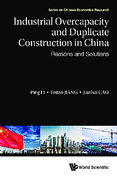 Industrial Overcapacity And Duplicate Construction In China: Reasons And Solutions