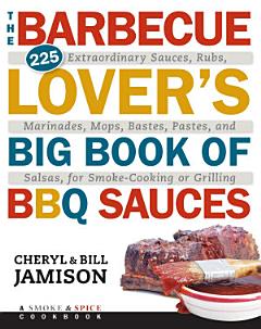 The Barbecue Lover\'s Big Book of BBQ Sauces