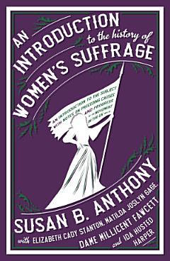 An Introduction to the History of Women\'s Suffrage