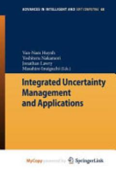 Integrated Uncertainty Management and Applications