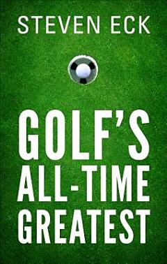 Golf\'s All-Time Greatest