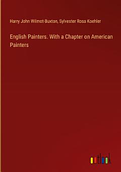 English Painters. With a Chapter on American Painters