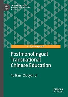 Postmonolingual Transnational Chinese Education