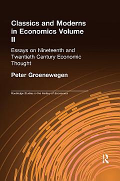 Classics and Moderns in Economics Volume II