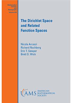 The Dirichlet Space and Related Function Spaces