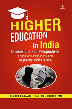 Higher Education In India - Dimensions and Perspectives