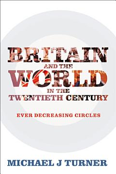 Britain and the World in the Twentieth Century