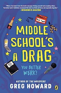 Middle School\'s a Drag, You Better Werk!