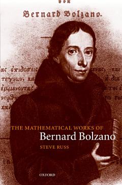 The Mathematical Works of Bernard Bolzano